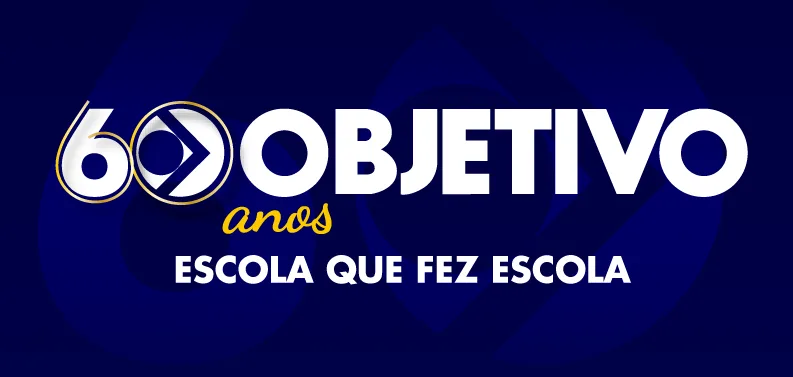 
  Objetivo chega aos 60 anos fortalecendo tecnologia e excelência