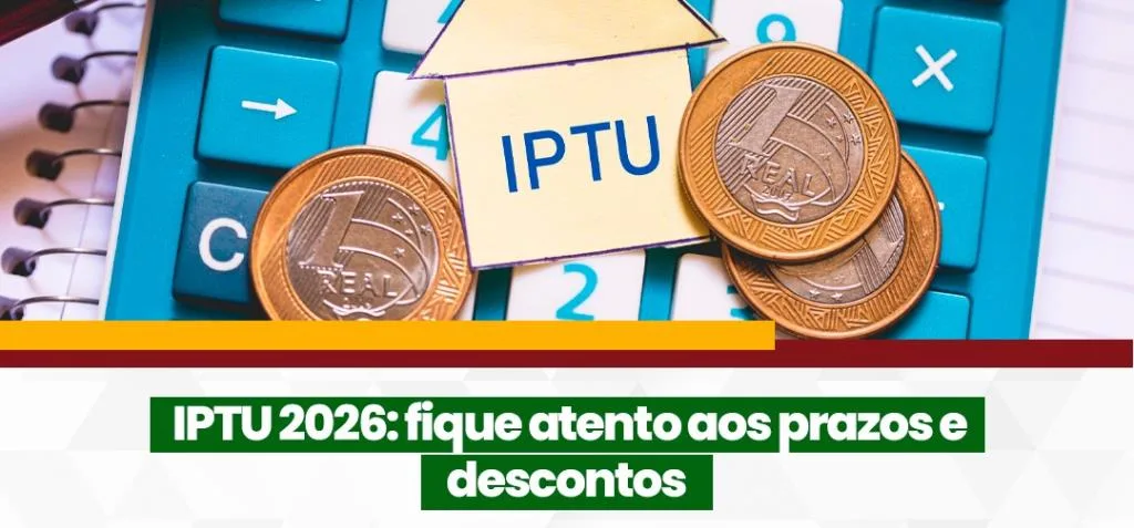 
  IPTU 2026: pagamento com desconto vai até 20 de fevereiro