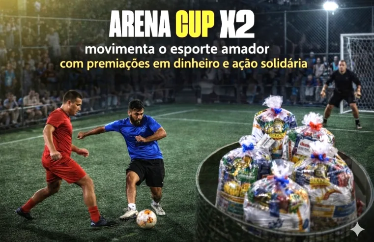 Arena Cup X2 movimenta o esporte amador com premiações em dinheiro e ação solidária
