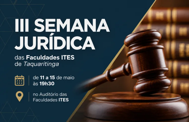 III Semana Jurídica das Faculdades ITES debate desafios atuais do Direito